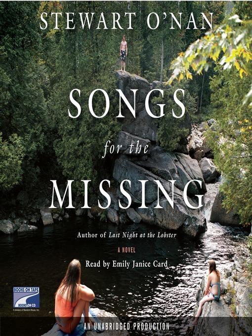 Title details for Songs for the Missing by Stewart O'Nan - Available